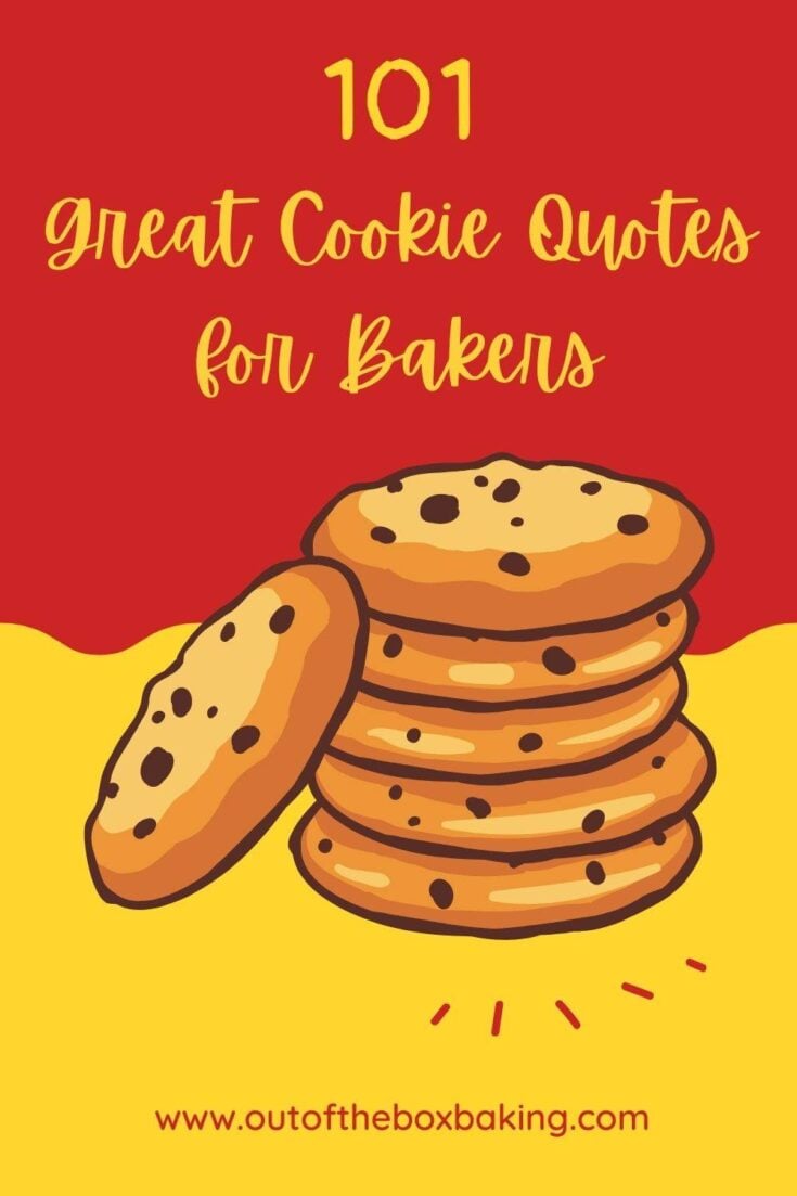 101 Great Cookie Quotes for Bakers to use in 2023 Out of the Box Baking