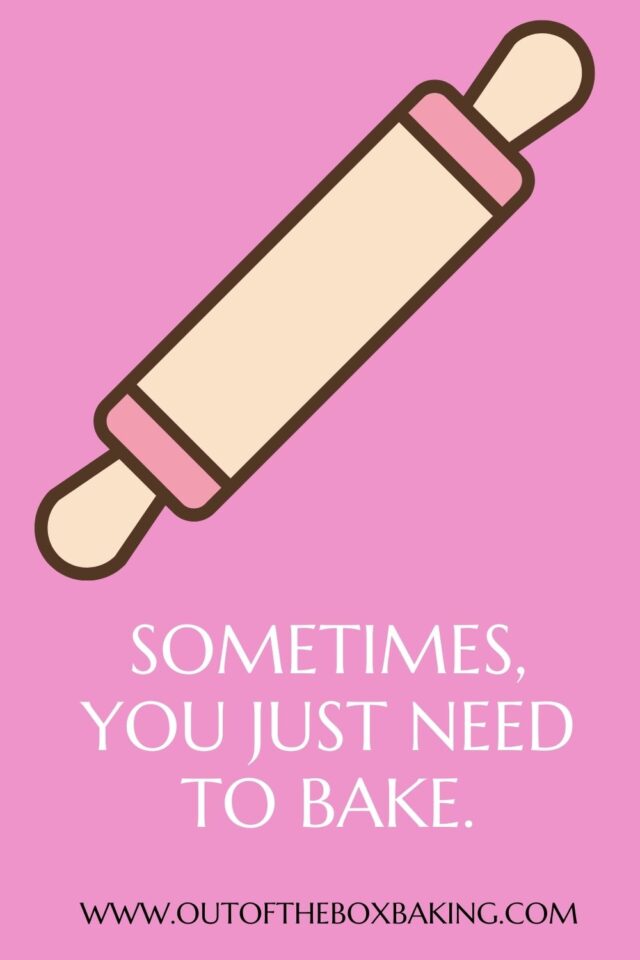 101 Best Baking Quotes to Inspire the Joy of Baking - Out of the Box Baking