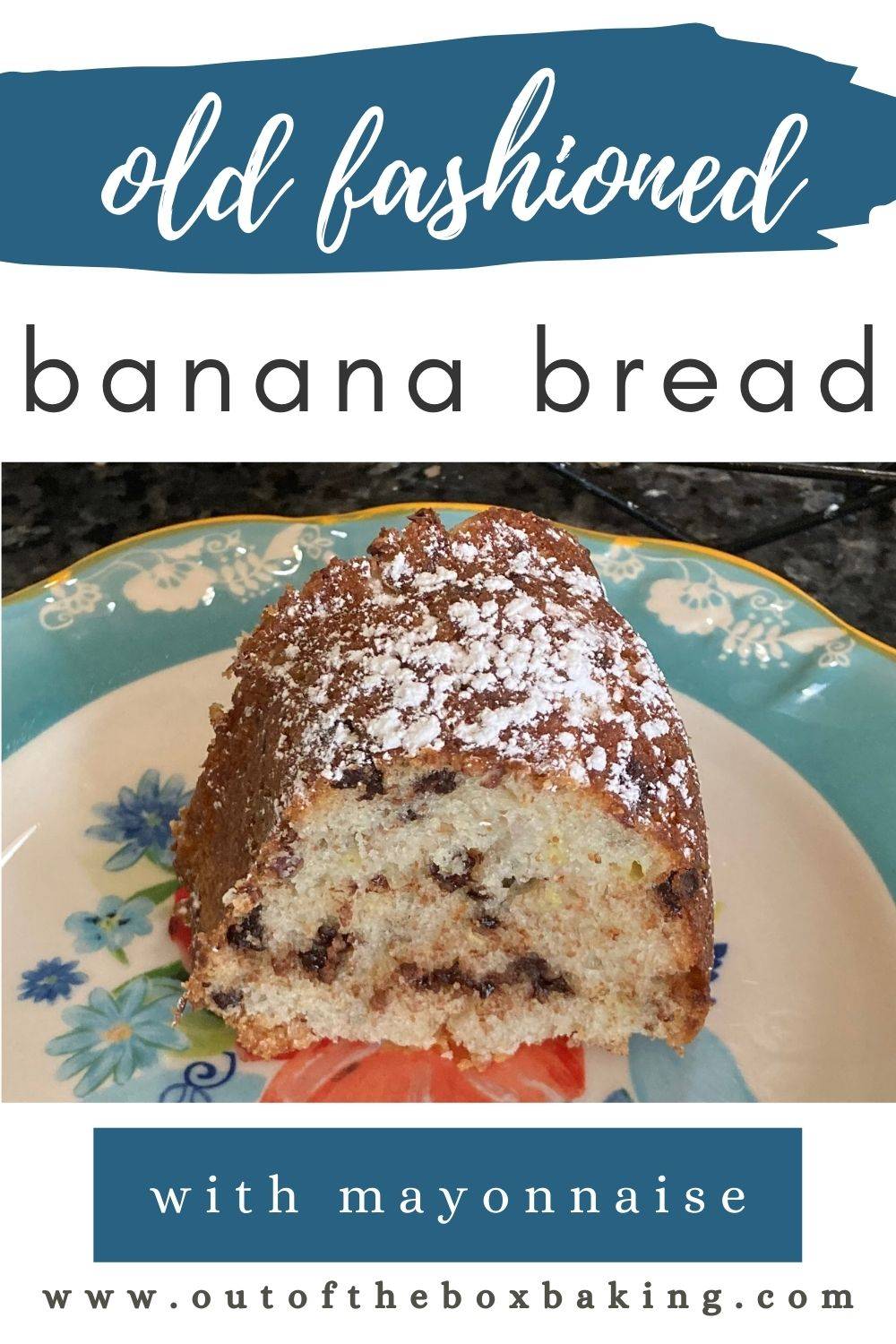 Old-Fashioned Banana Bread (with mayonnaise)