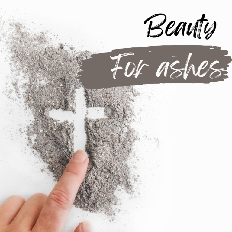 Beauty for Ashes