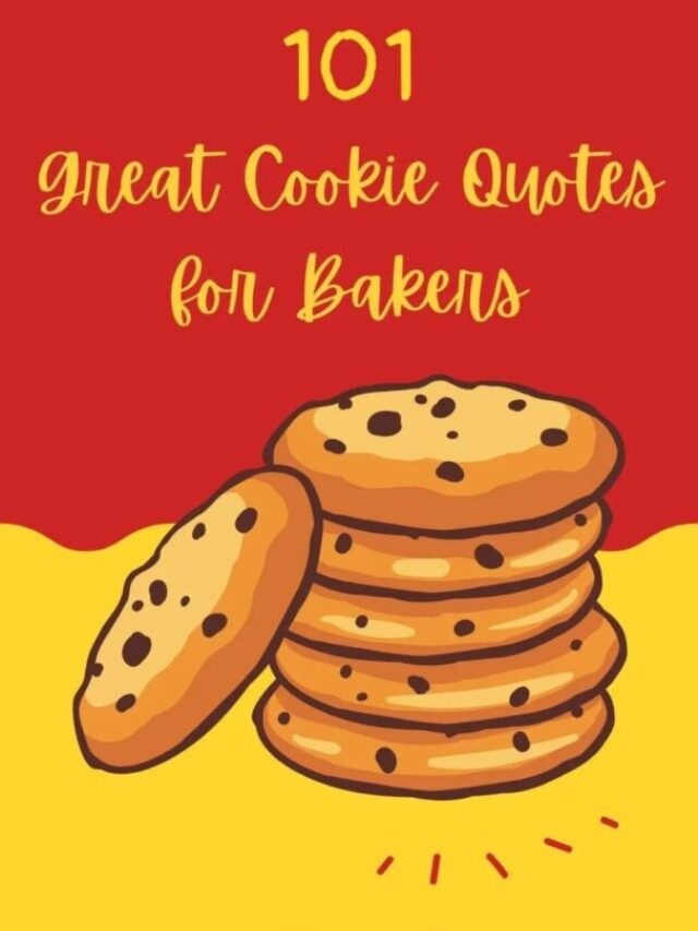 101 Great Cookie Quotes for Bakers