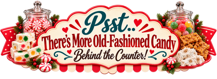 more old fashioned candy behind the counter