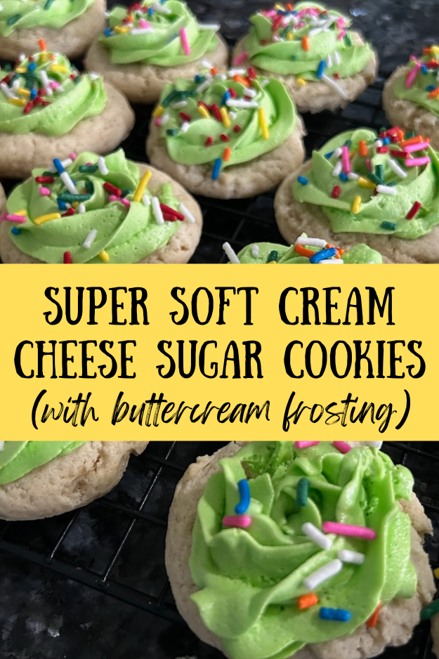 Super Soft Cream Cheese Sugar Cookies (With Buttercream Frosting) pin for pinterest