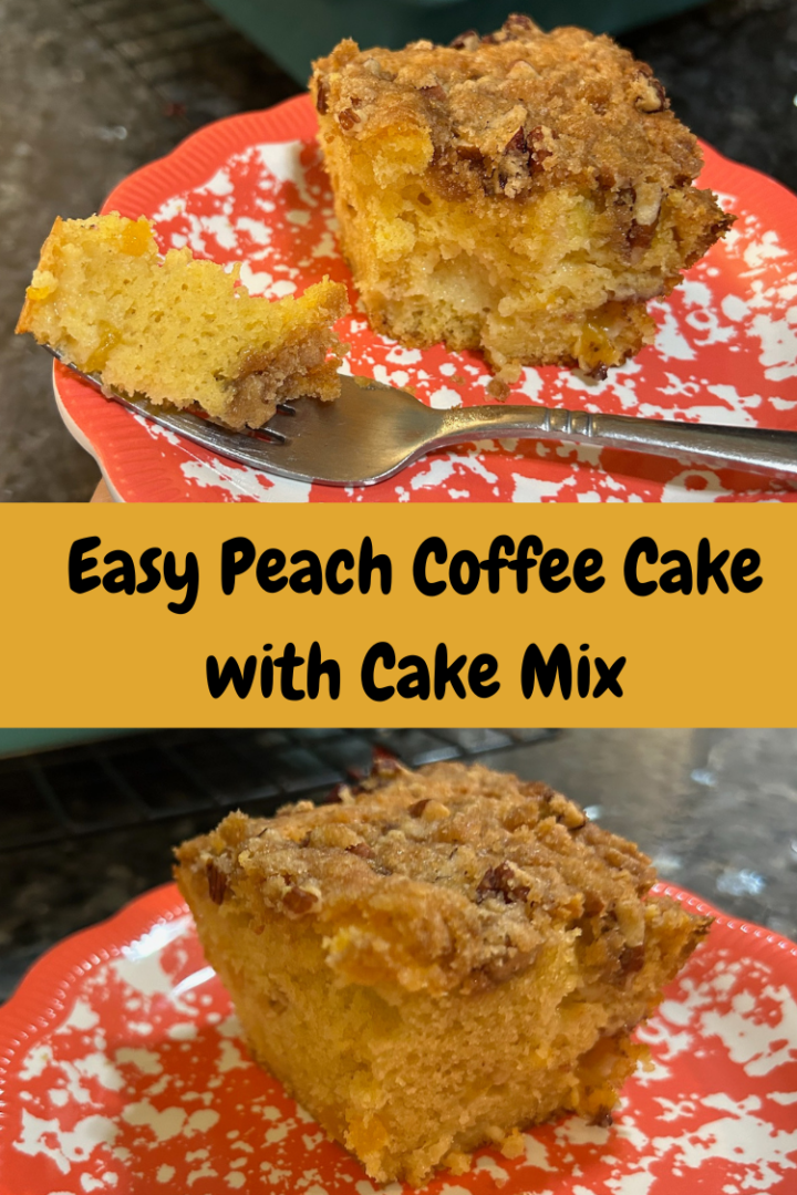 Easy Peach Coffee Cake with Cake Mix Pin for Pinterest
