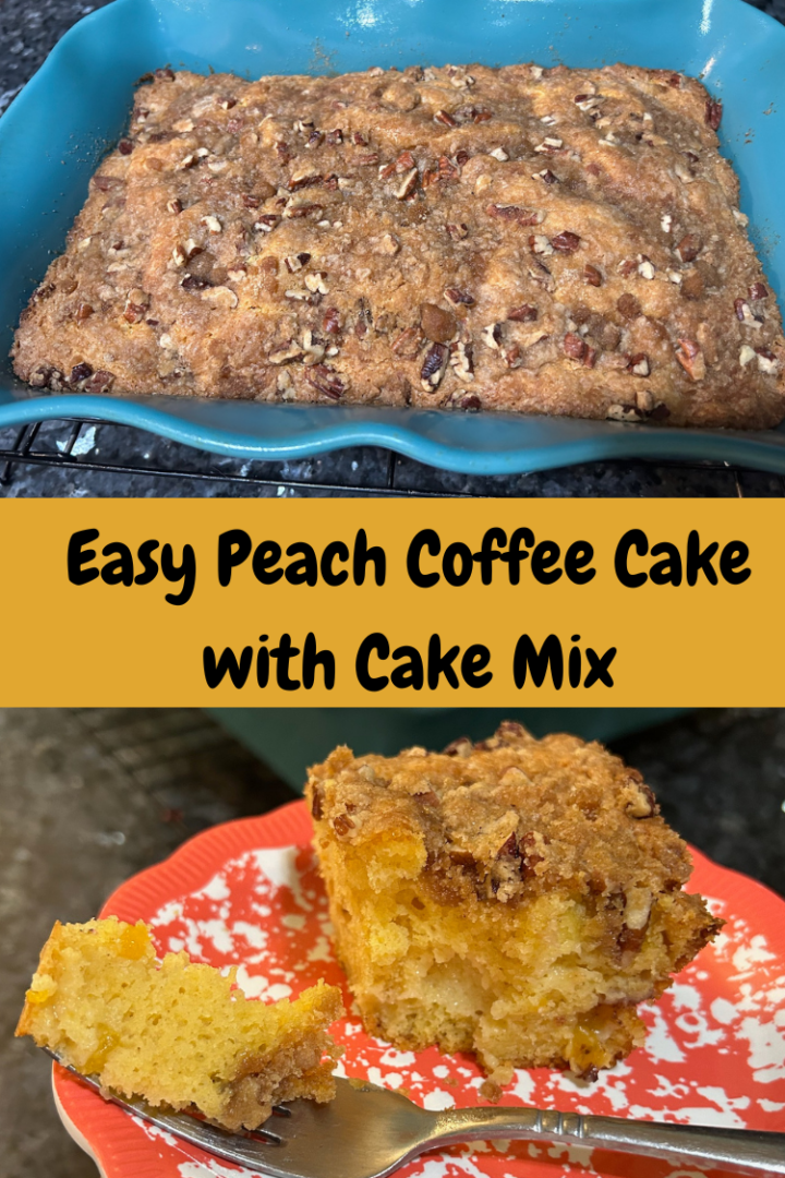 Easy Peach Coffee Cake with Cake Mix Pin for Pinterest
